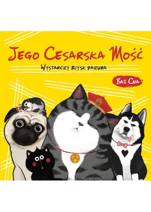 Jego Cesarska Mość T.3 Wystarczy błysk pazura