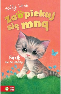 Zaopiekuj się mną. Farcik się nie poddaje