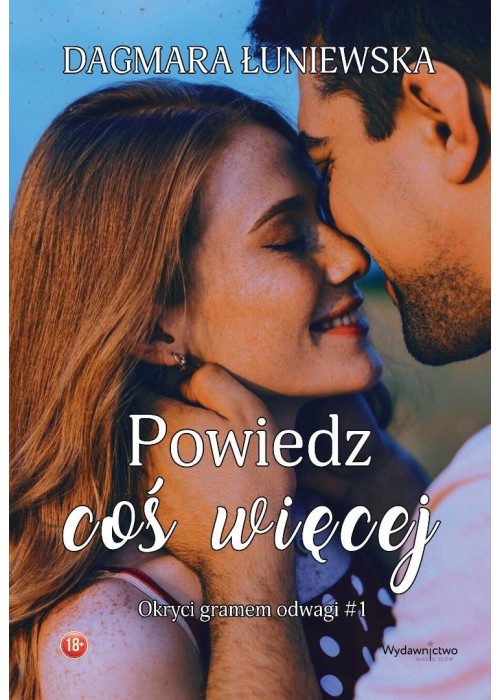 Okryci gramem odwagi T.1 Powiedz coś więcej