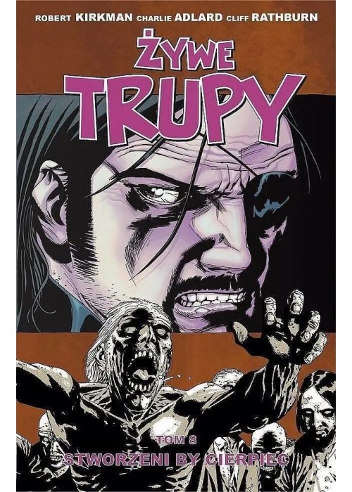 Żywe trupy T.8 Stworzeni by cierpieć