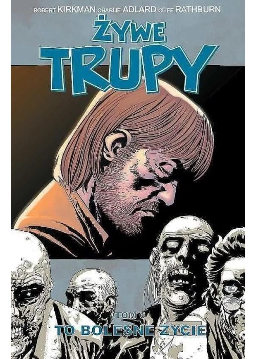 Żywe trupy T.6 To bolesne życie