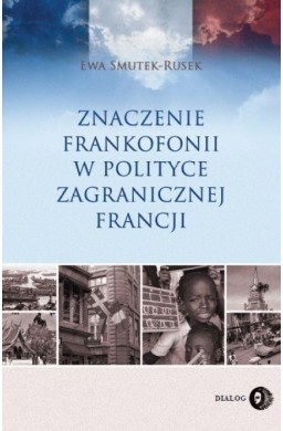 Znaczenie Frankofonii w polityce zagranicznej...