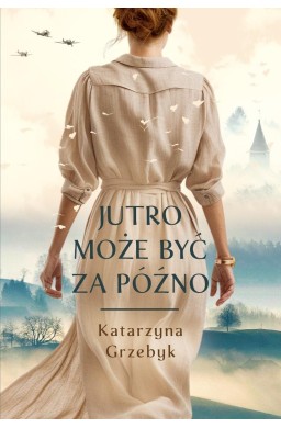 Jutro może być za późno