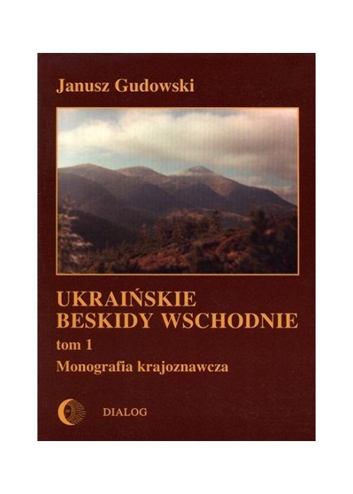 Ukraińskie Beskidy Wschodnie T.1 Monografia...