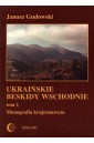 Ukraińskie Beskidy Wschodnie T.1 Monografia...