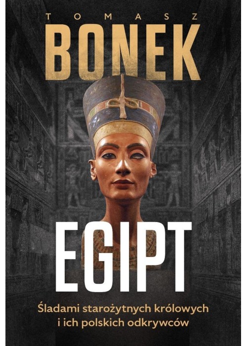Egipt. Śladami starożytnych królowych i ich...