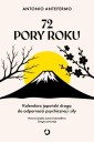 72 pory roku. Kalendarz japoński drogą do...