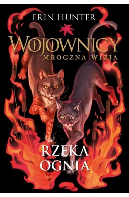 Wojownicy. Rzeka ognia