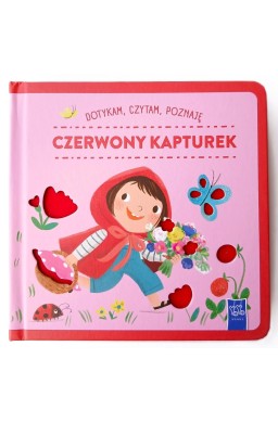 Dotykam, czytam, poznaję bajki. Czerwony Kapturek
