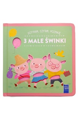 Dotykam, czytam, poznaję bajki. 3 małe świnki
