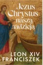 Jezus Chrystus naszą nadzieją