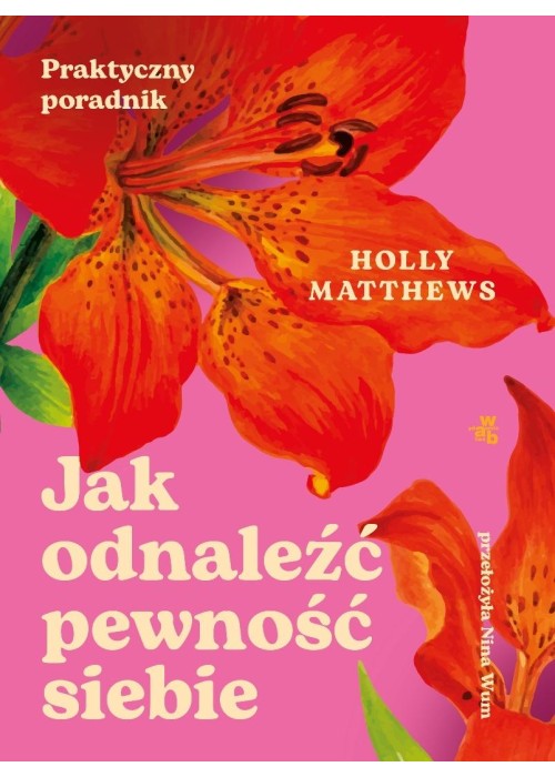 Jak odnaleźć pewność siebie. Praktyczny poradnik