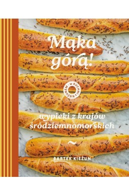 Mąka górą! Wypieki z krajów śródziemnomorskich