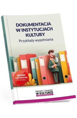 Dokumentacja w instytucjach kultury. Przykłady...