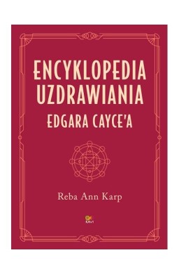 Encyklopedia uzdrawiania Edgara Cayce'a