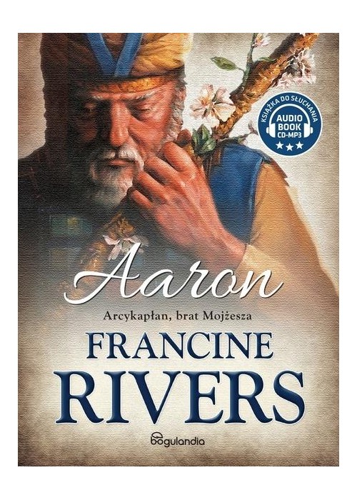 Aaron. Arcykapłan, brat Mojżesza audiobook