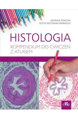 Histologia. Kompendium do ćwiczeń z atlasem