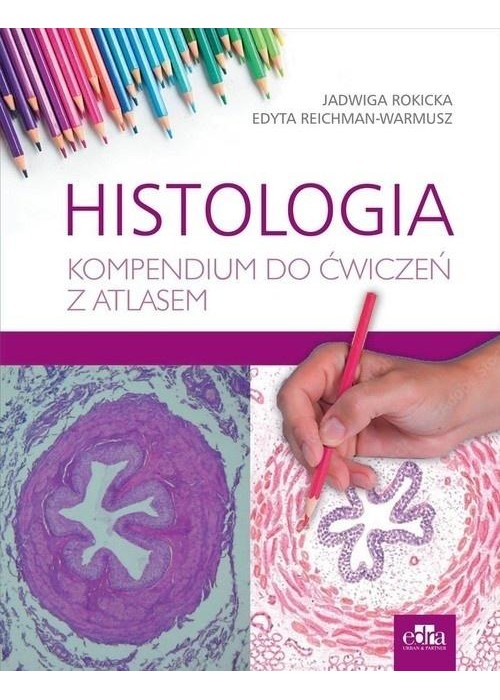 Histologia. Kompendium do ćwiczeń z atlasem