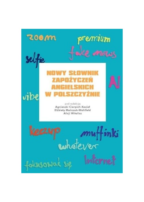Nowy słownik zapożyczeń angielskich w polszczyźnie