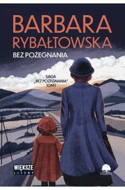 Bez pożegnania T.1 DL