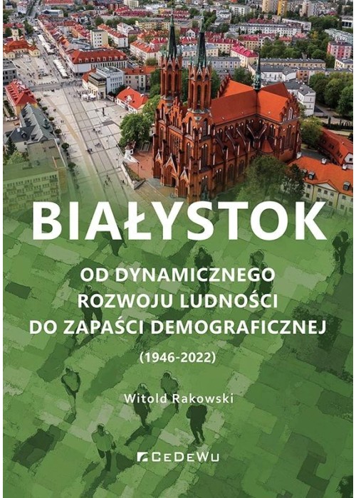 Białystok. Od dynamicznego rozwoju ludności..