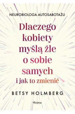 Dlaczego kobiety myślą źle o sobie samych..