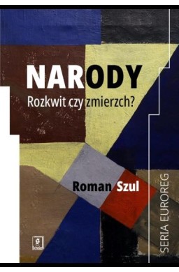 Narody. Rozkwit czy zmierzch?