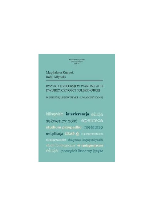 Ryzyko dysleksji w warunkach dwujęzyczności..