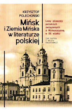 Mińsk i Ziemia Mińska w literaturze polskiej