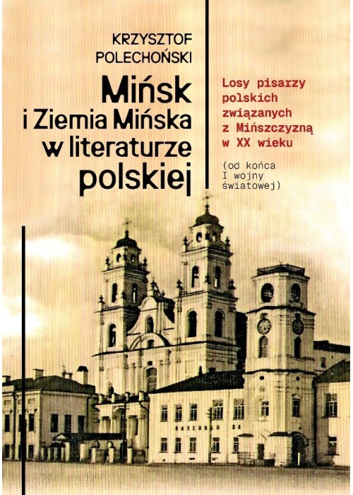Mińsk i Ziemia Mińska w literaturze polskiej