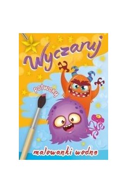 Wyczaruj potwory. Malowanki wodne