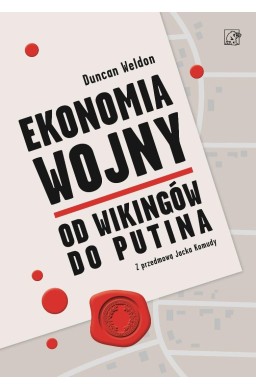 Ekonomia wojny. Od wikingów do Putina