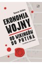Ekonomia wojny. Od wikingów do Putina