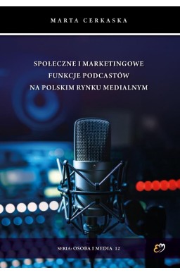 Społeczne i marketingowe funkcje podcastów..