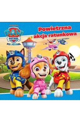Psi Patrol. Powietrzna akcja ratunkowa