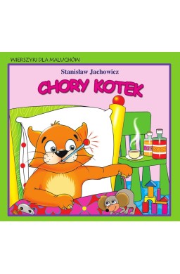 Wierszyki dla maluchów. Chory kotek