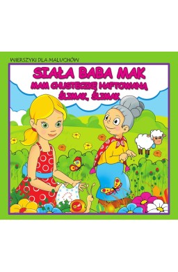 Wierszyki dla maluchów. Siała baba mak. Mam...