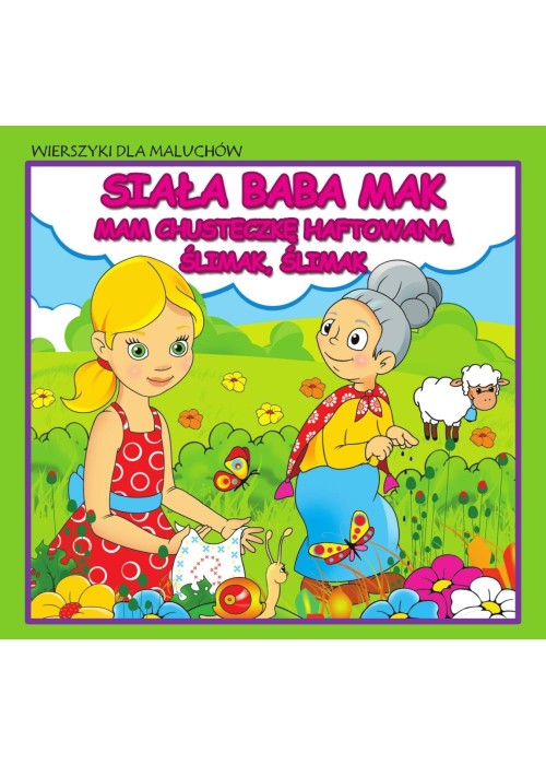 Wierszyki dla maluchów. Siała baba mak. Mam...