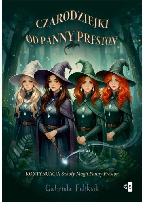 Szkoła Magii Panny Preston T.2 Czarodziejki od...