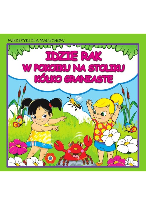 Wierszyki dla maluchów. Idzie rak. W pokoiku na...