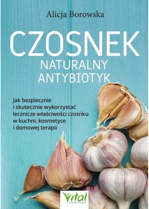 Czosnek - naturalny antybiotyk