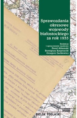 Sprawozdania okresowe wojewody białostockiego za..