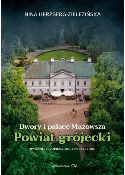 Dwory i pałace Mazowsza. Powiat grójecki w.2 popr.