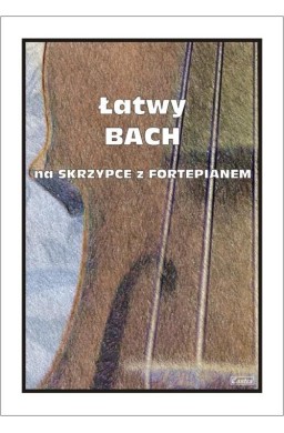 Łatwy Bach na skrzypce z fortepianem