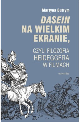 Dasein na wielkim ekranie, czyli filozofia...