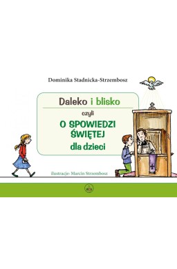 Daleko i blisko czyli o spowiedzi św. dla dzieci