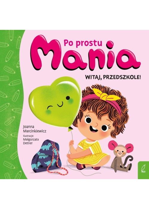 Po prostu Mania. Witaj, przedszkole