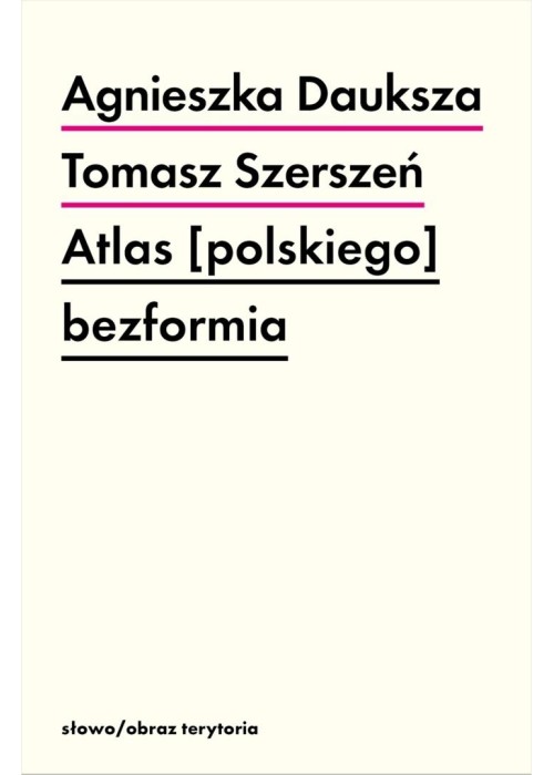 Atlas [polskiego] bezformia