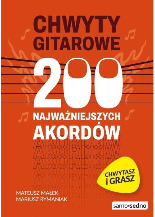 Chwyty gitarowe. 200 najważniejszych akordów
