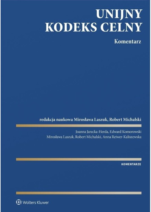 Unijny Kodeks Celny. Komentarz